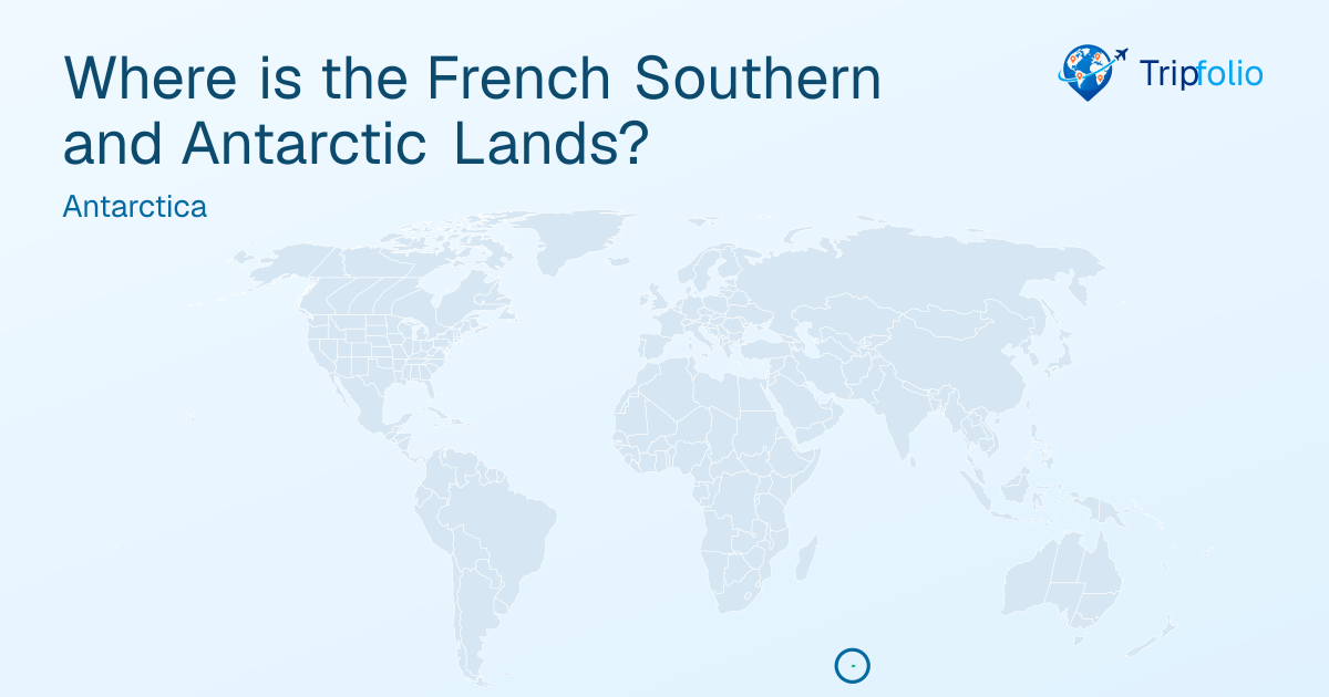World map with the French Southern and Antarctic Lands highlighted in green and circled
